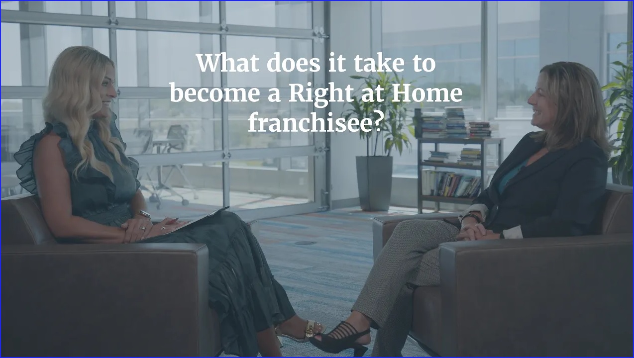 What Does It Take to a Right at Home Franchisee?